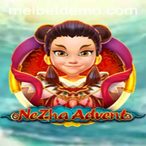Discover NeZhaAdvent: A Thrilling New Game on Melbet